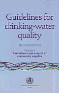 Guidelines for Drinking-Water Quality, Volume 3: Surveillance and Control of Community Supplies