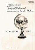 Legal Status of Traditional Medicine and Complementary/Alternative Medicine: A Worldwide Review