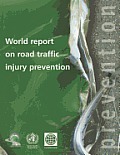 World Report on Road Traffic Injury Prevention