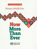 The World Health Report: Primary Health Care Now More Than Ever