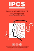 Fully Halogenated Chlorofluorocarbons: Environmental Health Criteria Series No 113