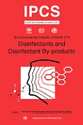 Disinfectants & Disinfectants By-products: Environmental Health Criteria Series No. 216