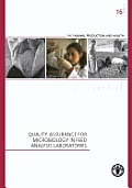 Quality Assurance for Microbiology in Feed Analysis Laboratories: Fao Animal Production and Health Manual No. 16
