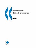 Reformes economiques: Objectif croissance - edition 2007