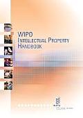 Wipo Intellectual Property Handbook: Policy, Law and Use 2nd Edition
