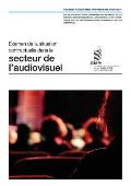 Examen de la situation contractuelle dans le secteur de l'audiovisuel