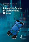 World Intellectual Property Report 2017: Intangible Capital in Global Value Chains