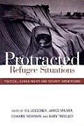 Protracted Refugee Situations: Political, Human Rights and Security Implications
