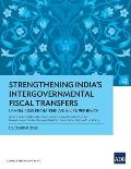 Strengthening India's Intergovernmental Fiscal Transfers: Learnings from the Asian Experience