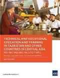 Technical and Vocational Education and Training in Tajikistan and Other Countries in Central Asia: Key Findings and Policy Actions