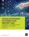 Asian Economic Integration Report 2021: Making Digital Platforms Work for Asia and the Pacific