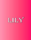 Lily: 100 Pages 8.5 X 11 Personalized Name on Notebook College Ruled Line Paper