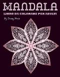 Mandala Libro da colorare per adulti: Stupendo Mandala libro da colorare per gli adulti -50 Disegni che alleviano lo stress