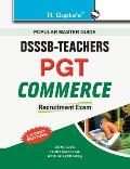 Dsssb: Teachers PGT Commerce Recruitment Exam Guide