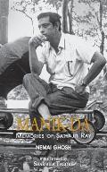 Manik Da: Memoirs Of Satyajit Ray