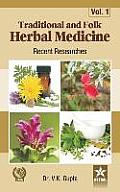 Traditional and Folk Herbal Medicine: Recent Researches Vol. 1