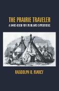 The Prairie Traveler: A Hand-Book For Overland Expeditions