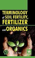 Terminology of Soil Fertility, Fertilizer and Organics
