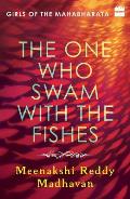 One Who Swam with the Fishes Girls of the Mahabharata