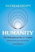 Humanity The Philosophy For The 21st Century