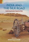 India and the Silk Road: Exploring Current Oppertunities