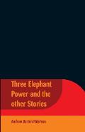 Three Elephant Power And The Other Stories