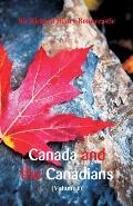 Canada and the Canadians: (Volume I)