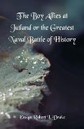 The Boy Allies At Jutland: The Greatest Naval Battle of History