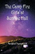 The Camp Fire Girls at Sunrise Hall