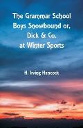 The Grammar School Boys Snowbound: Dick & Co. at Winter Sports