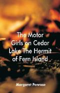 The Motor Girls on Cedar Lake The Hermit of Fern Island