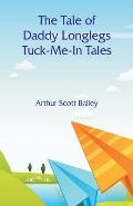 The Tale of Daddy Longlegs Tuck-Me-In Tales