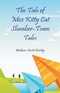 The Tale of Miss Kitty Cat Slumber-Town Tales