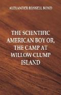 The Scientific American Boy: The Camp at Willow Clump Island