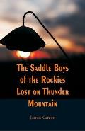 The Saddle Boys of the Rockies Lost on Thunder Mountain