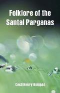 Folklore of the Santal Parganas