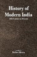 History of Modern India - 16th Century to Present
