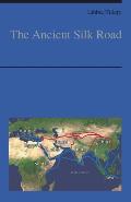 The Ancient Silk Road