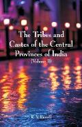 The Tribes and Castes of the Central Provinces of India: (Volume II)
