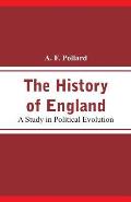 The History of England: A Study in Political Evolution