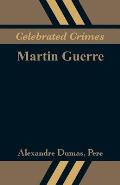 Celebrated Crimes: Martin Guerre