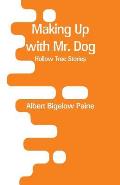 Making Up with Mr. Dog: Hollow Tree Stories