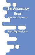 The Arkansaw Bear: A Tale of Fanciful Adventure