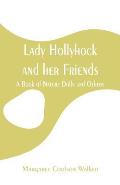 Lady Hollyhock and her Friends: A Book of Nature Dolls and Others