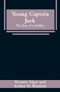 Young Captain Jack: The Son of a Soldier