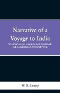 Narrative of a Voyage to India: Of a Shipwreck on Board the Lady Castlerbagh and a Description of New South Wales