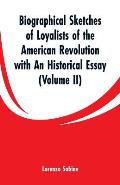 Biographical Sketches of Loyalists of the American Revolution with An Historical Essay: (Volume II)