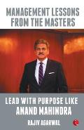 Lead with Purpose Like Anand Mahindra