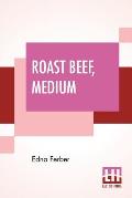 Roast Beef, Medium: The Business Adventures Of Emma Mcchesney