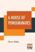 A House Of Pomegranates